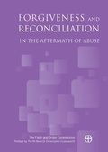 Cover: Forgiveness and Reconciliation in the Aftermath of Abuse - Church House Publishing