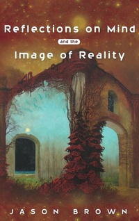 Enlarge image Cover: Reflections on Mind and the Image of Reality - Wipf & Stock Publishers