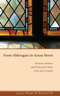 Cover: From Aldersgate to Azusa Street - Wipf & Stock Publishers