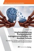 Cover: Implementierung Professioneller Lerngemeinschaften im Kontext Schule - AV Akademikerverlag