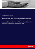 Cover: The Church, Her Ministry and Sacraments - Hansebooks
