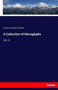 Enlarge image Cover: A Collection of Hieroglyphs - Hansebooks