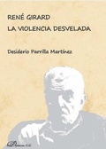 Bild: Ren&eacute; Girard : la violencia desvelada - Editorial Dykinson, S.L.