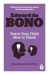 Enlarge image Cover: Teach Your Child How To Think - Penguin Books Ltd