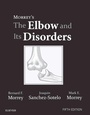 Cover: Morrey's The Elbow and Its Disorders E-Book - Elsevier
