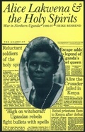Cover: Alice Lakwena and the Holy Spirits - Ohio University Press