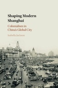 Cover: Shaping Modern Shanghai - Cambridge University Press