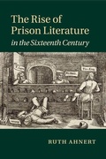 Cover: The Rise of Prison Literature in the Sixteenth Century - Cambridge University Press