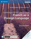 Cover: Cambridge IGCSE (R) and O Level French as a Foreign Language Coursebook with Audio CDs and Cambridge Elevate Enhanced Edition (2 Years) - Cambridge University Press