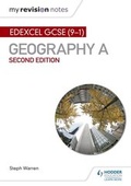 Cover: My Revision Notes: Edexcel GCSE (9-1) Geography A Second Edition - Hodder Education