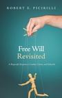 Cover: Free Will Revisited - Wipf & Stock Publishers