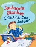 Cover: Jackson's Blanket / Chiec Chan Cua Jackson - Babl Books Inc.