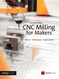 Cover: CNC Milling for Makers - Rocky Nook