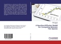 Cover: A Reaction-Diffusion Model For Competing Between Two Species - LAP Lambert Academic Publishing