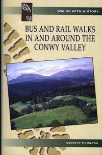 Abbildung von: Bus and Rail Walks in and Around the Conwy Valley - Llygad Gwalch Cyf