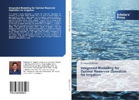 Enlarge image Cover: Integrated Modelling for Optimal Reservoir Operation for Irrigation - Scholars' Press