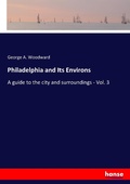 Cover: Philadelphia and Its Environs - Hansebooks