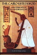 Cover: The Cairo Eisteddfod and Other Welsh Adventures in Egypt - Llygad Gwalch Cyf