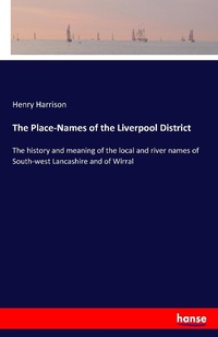 Enlarge image Cover: The Place-Names of the Liverpool District - Hansebooks