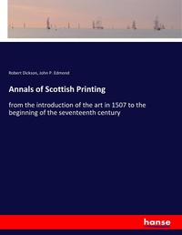 Enlarge image Cover: Annals of Scottish Printing - Hansebooks