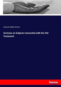 Enlarge image Cover: Sermons on Subjects Connected with the Old Testament - Hansebooks