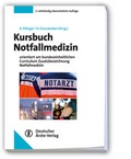 Cover: Kursbuch Notfallmedizin - Deutscher &Auml;rzteverlag
