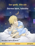 Cover: Sov godt, lille ulv - Dorme bem, lobinho (dansk - portugisisk) - Sefa Verlag