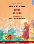 Cover: The Wild Swans - &iquest;&iquest;&iquest; &middot; Ye tian'&eacute; (English - Chinese) - Sefa Verlag