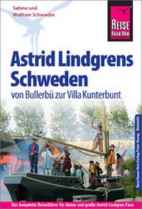 Abbildung von: Reise Know-How Reiseführer Astrid Lindgrens Schweden - von Bullerbü zur Villa Kunterbunt - - Reise Know-How Verlag Peter Rump GmbH