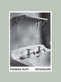 Cover: Thomas Ruff. Interieurs - K&ouml;nig, Walther