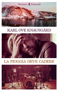 Abbildung von: La pioggia deve cadere - I narratori;Feltrinelli
