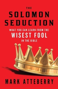Enlarge image Cover: The SOLOMON SEDUCTION - Thomas Nelson Publishers