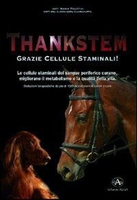 Abbildung von: Thankstem. Le cellule staminali del sangue periferico curano, migliorano il metabolismo e la qualità della vita - Edizioni Altea