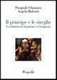 Abbildung von: Il principe e le streghe. Le relazioni tra il paziente e il terapeuta - Quaderni EPASSS;Progedit