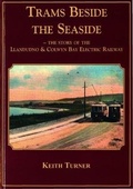 Cover: Trams Beside the Seaside - The Story of the Llandudno & Colwyn Bay Electric Railway - Gwasg Carreg Gwalch