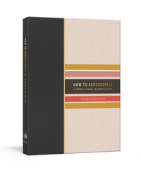 Abbildung von: How to Accessorize - Ballantine Books Inc.