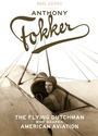 Cover: Anthony Fokker - Smithsonian Books