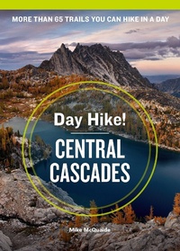 Abbildung von: Day Hike! Central Cascades, 4th Edition - Sasquatch Books