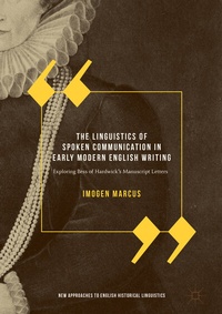 Abbildung von: The Linguistics of Spoken Communication in Early Modern English Writing - Palgrave Macmillan