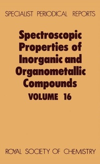 Enlarge image Cover: Spectroscopic Properties of Inorganic and Organometallic Compounds - Royal Society of Chemistry