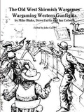Cover: The Old West Skirmish Wargames - Lulu.com