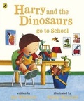 Cover: Harry and the Dinosaurs Go to School - Puffin