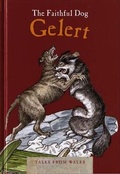 Cover: Tales from Wales: Faithful Dog Gelert, The - Gwasg Carreg Gwalch