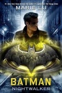 Cover: Batman: Nightwalker - Random House Books for Young Readers