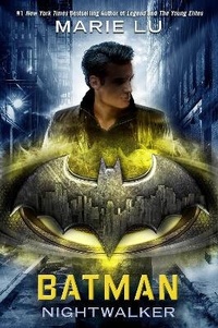 Enlarge image Cover: Batman: Nightwalker - Random House Books for Young Readers
