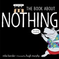 Cover: The Book About Nothing - Crown Books for Young Readers