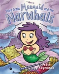 Cover: Third Grade Mermaid and the Narwhals - Scholastic Press