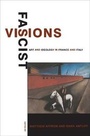 Cover: Fascist Visions - Princeton University Press