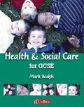 Cover: Health and Social Care for GCSE Student Book - Collins Educational