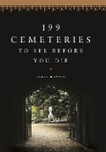 Cover: 199 Cemeteries to See Before You Die - Sphere